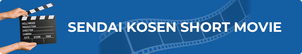 SENDAI KOSEN SHORT MOVIE